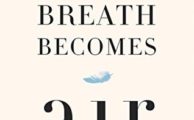 When Breath becomes Air - Book Review